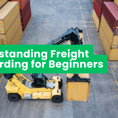 Understanding Freight Forwarding for Beginners