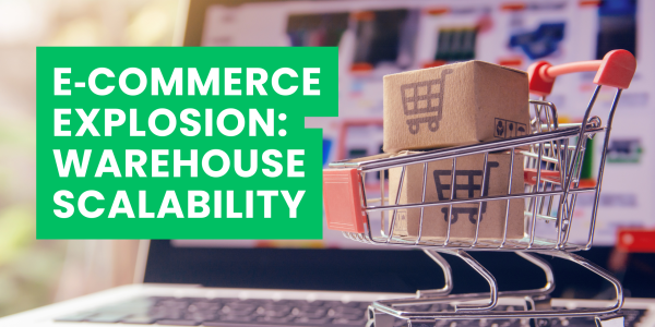 E-Commerce Explosion: Warehouse Scalability