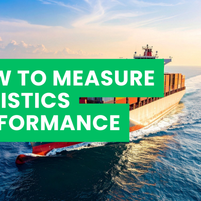 How to Measure Logistics Performance