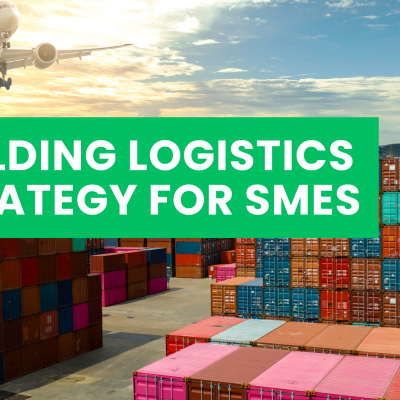Building Logistics Strategy for SMEs