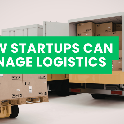 How Startups Can Manage Logistics