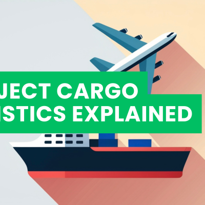 Project Cargo Logistics Explained