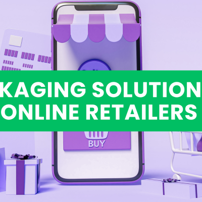 Packaging Solutions for Online Retailers