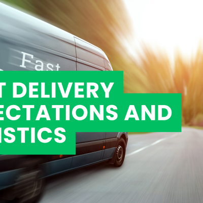 Fast Delivery Expectations and Logistics