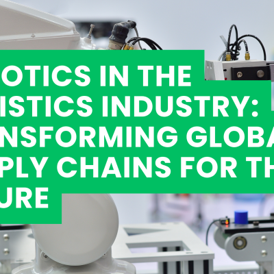 Robotics in the Logistics Industry: Transforming Global Supply Chains for the Future