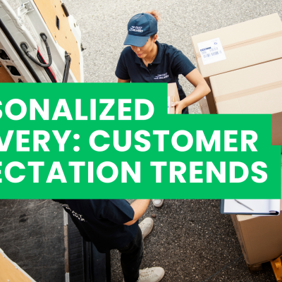 Personalized Delivery: Customer Expectation Trends