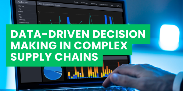 Data-Driven Decision Making in Complex Supply Chains