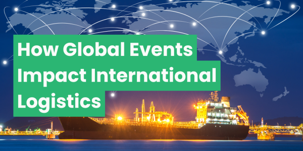How Global Events Impact International Logistics